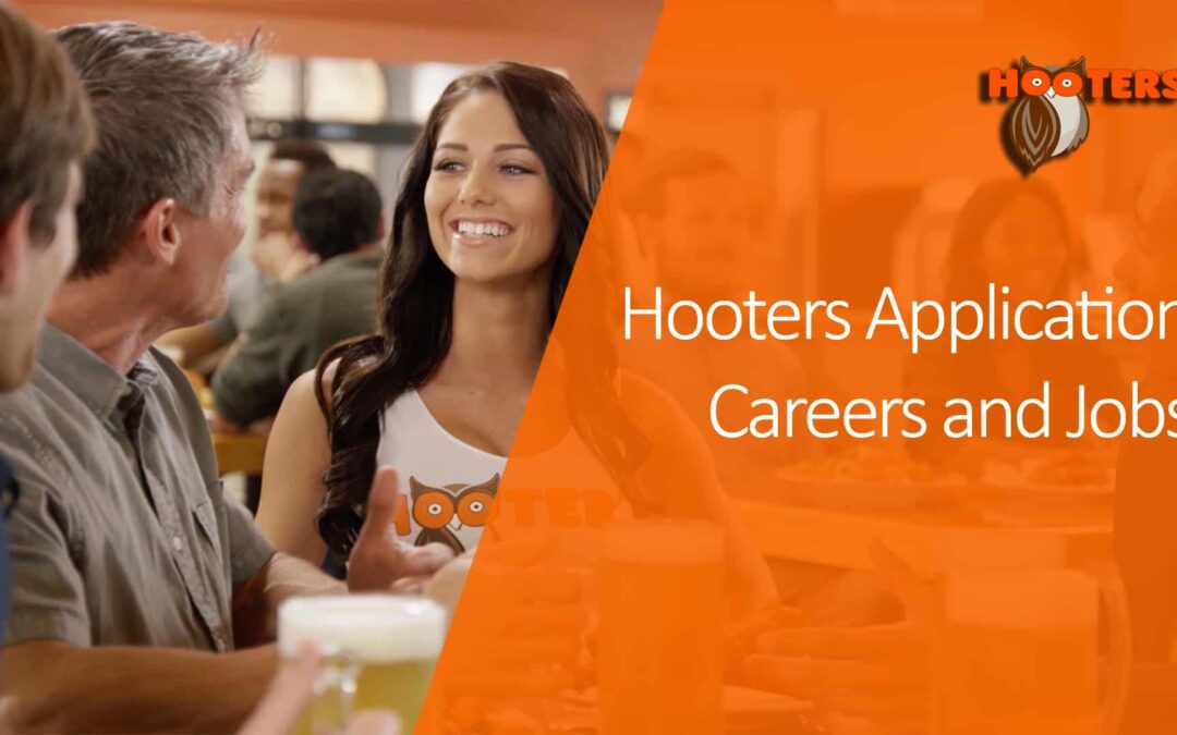 Hooters Application Careers And Jobs – A Step-By-Step Instructions